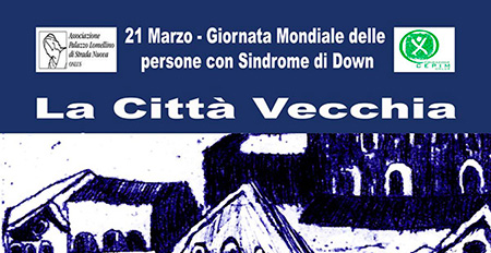 In occasione della Giornata Mondiale della persona con Sindrome di Down 2018, dal 21 al 24 marzo Palazzo Nicolosio Lomellino ospiterà “La Città Vecchia”. Un’esposizione di opere realizzate da tre ragazzi di Fondazione Cepim Onlus e curata da Lidia Schicte locandina cepim